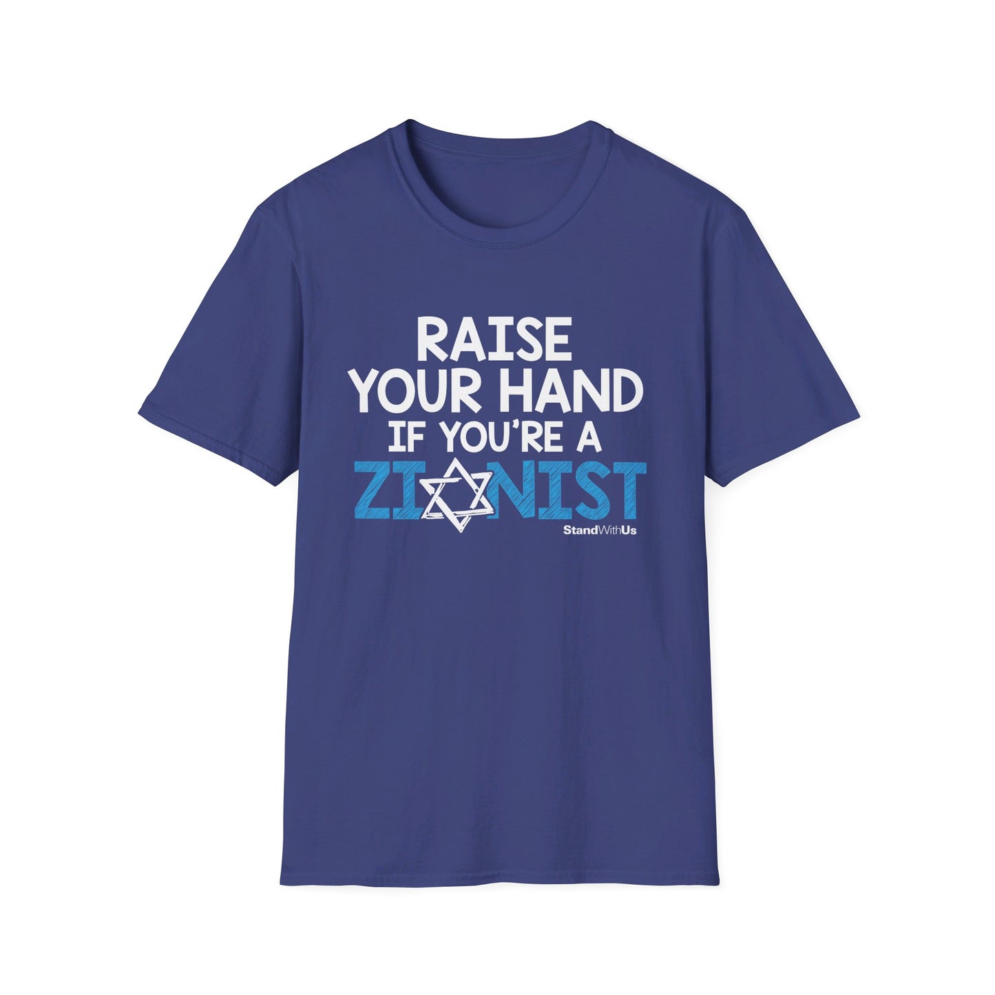 Raise Your Hand If You're A Zionist - Unisex Softstyle T-Shirt