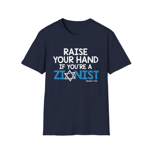 Raise Your Hand If You're A Zionist - Unisex Softstyle T-Shirt