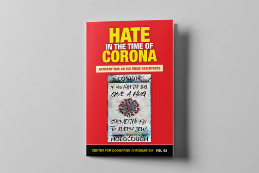 Hate in the Time of Corona- Antisemitism: An old virus resurfaces